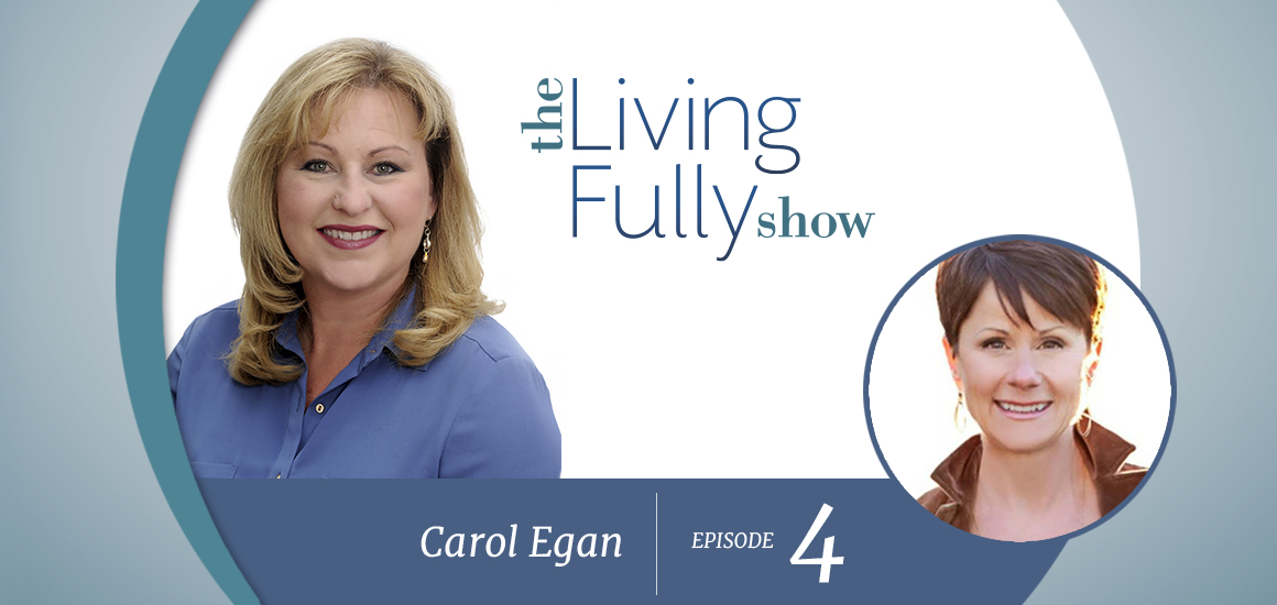 Episode 4 - Carol Egan